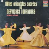 Karışık Sanatçılar / Various Artists - Flutes Orientales Sacrées Des Derviches Tourneurs - Yerli 33'lük Plaklar