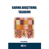 Karma Araştırma Tasarımı - Şefika Mertkan
