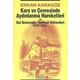 KARS VE ÇEVRESİNDE AYDINLANMA HAREKETLERI - ERHAN KARAGÖZ