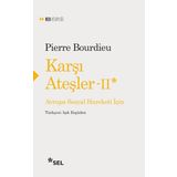 Karşı Ateşler 2 - Pierre Bourdie