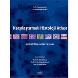 Karşılaştırmalı Histoloji Atlası - Memeli Hayvanlar ve İnsan, Nobel Tıp Kitabevi, 2012 Yayın Tarihli