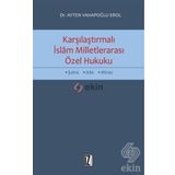 Karşılaştırmalı İslam Milletlerarası Özel Hukuku - Ayten Vahapoğlu Erol