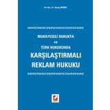 KARŞILAŞTIRMALI REKLAM HUKUKU MUKAYESELI HUKUKTA VE TÜRK HUKUKUNDA - SAVAŞ BOZBEL