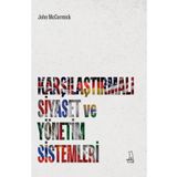 Karşılaştırmalı Siyaset ve Yönetim Sistemleri - John McCormick