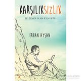 Karşılıksızlık - İyi İnsan Olma Kılavuzu - Erhan Ayşan