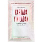 Kartaca Yıkılacak - Uydurulan Din'den İndirilen Din'e - Düşün Yayıncılık