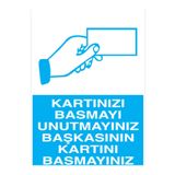 Kartınızı Basmayı... Uyarı Tabelası - 50x70 Foreks - İYF15