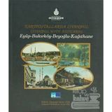 Kartpostallarda Istanbul: Eyup Bakirkoy Beyoglu