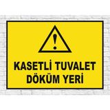 Kasetli Tuvalet Döküm Yeri - Uyarı Tabela Levhası 24X34 cm Polikarbon - 24 x 34 cm - 1 Adet