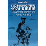 Kastaş Yayınları 1'nci Komando Taburu 1974 Kıbrıs - Beşparmak Dağlarında Yarma Harekatı