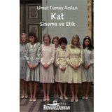 Kat Sinema ve Etik - Umut Tümay Arslan