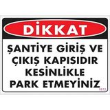 KATAR Dikkat Şantiye Giriş Ve Çıkış Kapısıdır levhası