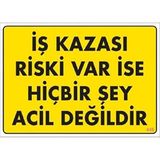 KATAR İş Kazası Riski Var İse Hiçbirşey Acil Değidir