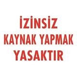 KATAR İzinsiz Kaynak Yapmak Yasaktır