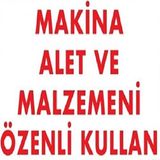 KATAR Makina Alet Ve Malzemeni Özenli Kullan