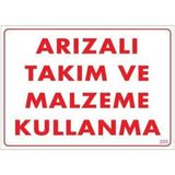 Katar Market Arızalı Takım ve Malzeme Kullanma Uyarı Levhası