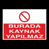 Katar Market Burada Kaynak Yapılmaz Uyarı Levhası