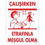 Katar Market Çalışırken Etrafınla Meşgul Olma Uyarı Levhası