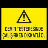 Katar Market Demir Testeresinde Çalışırken Dikkatli Ol Uyarı Levhası