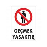 Katar Market Geçmek Yasaktır Uyarı Levhası