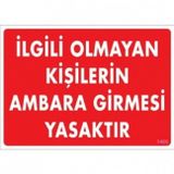 Katar Market İlgili Olmayan Kişilerin Ambara Girmesi Yasak Uyarı Levhası