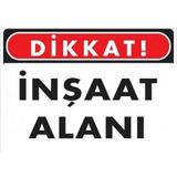 Katar Market İnşaat Alanı Uyarı Levhası