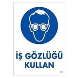 Katar Market İş Gözlüğü Kullan Uyarı Levhası