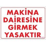 Katar Market Makina Dairesine Girmek Yasaktır Uyarı Levhası