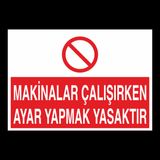 Katar Market Makinalar Çalışırken Ayar Yapmak Yasaktır Uyarı Levhası