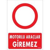 Katar Market Motorlu Araçlar Giremez Uyarı Levhası