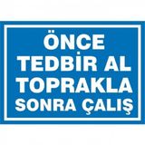 Katar Market Önce Tedbir Al Toprakla Sonra Çalış Uyarı Levhası