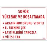 Katar Market Şoför Yükleme ve Boşaltmada Uyarı Levhası