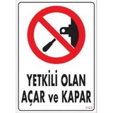 Katar Market Yetkili Olan Açar ve Kapar Uyarı Levhası