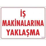 KATAR Uyarı Levhası İş Makinalarına Yaklaşma Y1\