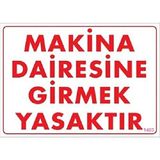 KATAR Uyarı Levhası Makina Dairesine Girmek Yasaktır `3\