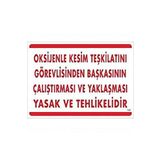 KATAR Uyarı Levhası Oksijenle Kesim Teşk.Görev.Başk.Çalış.Yaklaş.Yasak