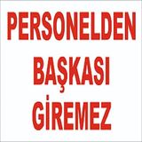 KATAR Uyarı Levhası Personelden Başkası Giremez `7\