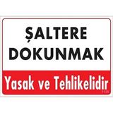 KATAR Uyarı Levhası Şaltere Dokunmak Yasak Ve Tehlikelidir