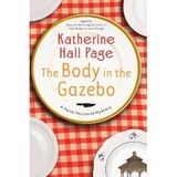 Katherine Hall Page'sThe Body in the Gazebo: A Fai