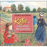 Katie ve İzlemci Ressamlar - James Mayhew