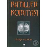 KATILLER KOMITASI - CÜNEYT UZUNLAR
