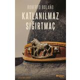 Katlanılmaz Sığırtmaç - Roberto Bolano