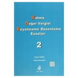 Katma Değer Vergisi Beyanname Düzenleme Esasları 2. Cilt - Ahmet Güzel