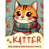 Katter Målarbok med roliga fakta: Söta Katter, Kattungar & Kattikoner att Färglägga för Barn 4-8 År – En Lärorik och Underhållande Målarbok med Spännande Kattfakta