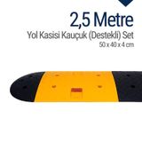 Kauçuk Yol Kasisi Destekli, Hız Kesici Set 2,5 Metre