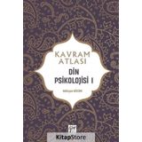 Kavram Atlası / Din Psikolojisi 1 - Gülüşan Göcen