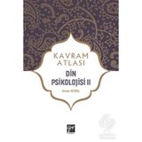 Kavram Atlası - Din Psikolojisi 2- Kenan Sevinç