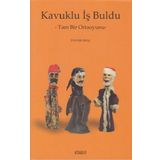 Kavuklu İş Buldu - Ünver Oral