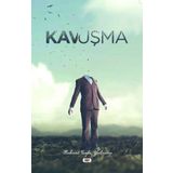 Kavuşma - Mehmet Safa Yalçıntaş