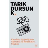 Kayabaşı Uygarlığının Yükselişi ve Birdenbire Çöküşü - Tarık Dursun Kakınç